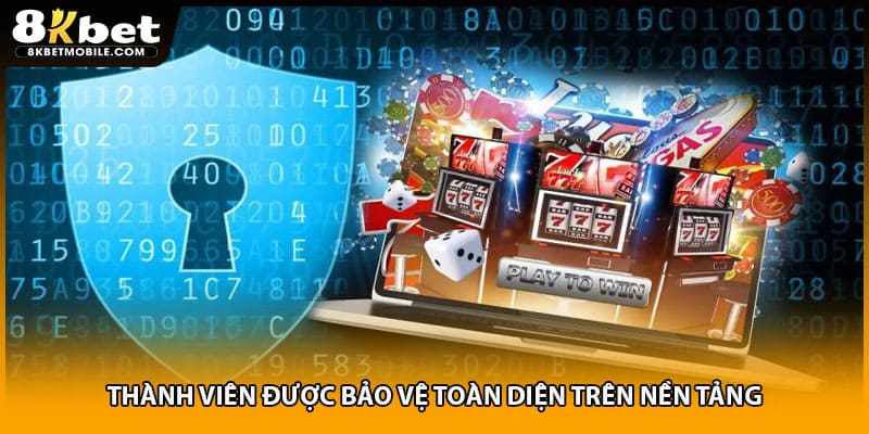 Thành viên được bảo vệ toàn diện trên nền tảng